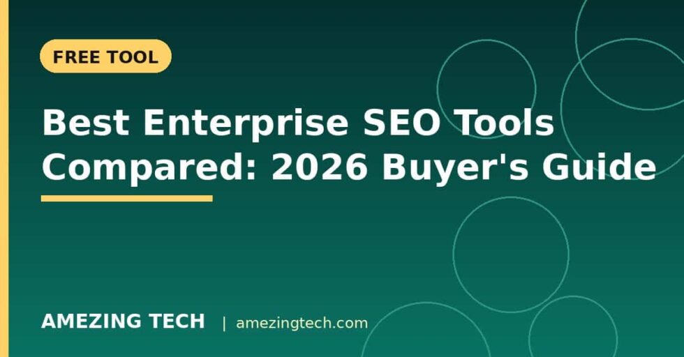 Best Enterprise SEO Tools Compared: 2026 Buyer's Guide Best Enterprise SEO Tools Compared: 2026 Buyer's Guide