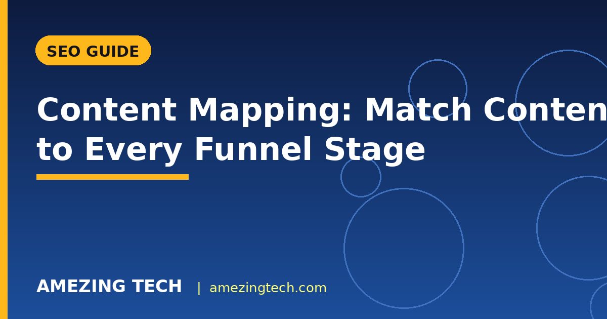 Content Mapping: Match Content to Every Funnel Stage