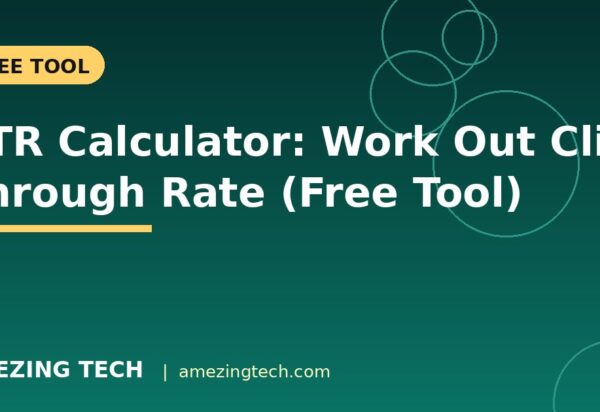 CTR Calculator: Work Out Click-Through Rate (Free Tool)