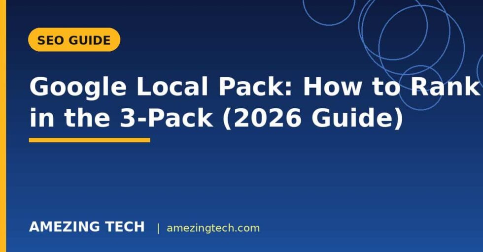 Google Local Pack: How to Rank in the 3-Pack (2026 Guide) Google Local Pack: How to Rank in the 3-Pack (2026 Guide)