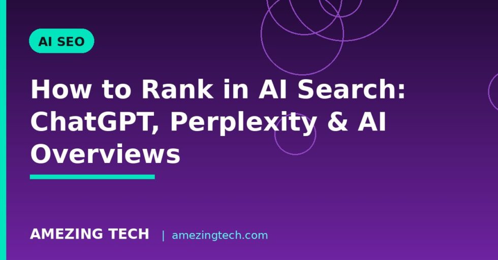How to Rank in AI Search: ChatGPT, Perplexity & AI Overviews
