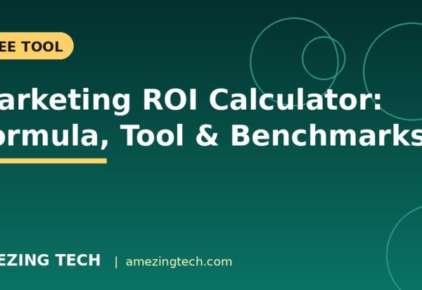 Marketing ROI Calculator: Formula, Tool & Benchmarks