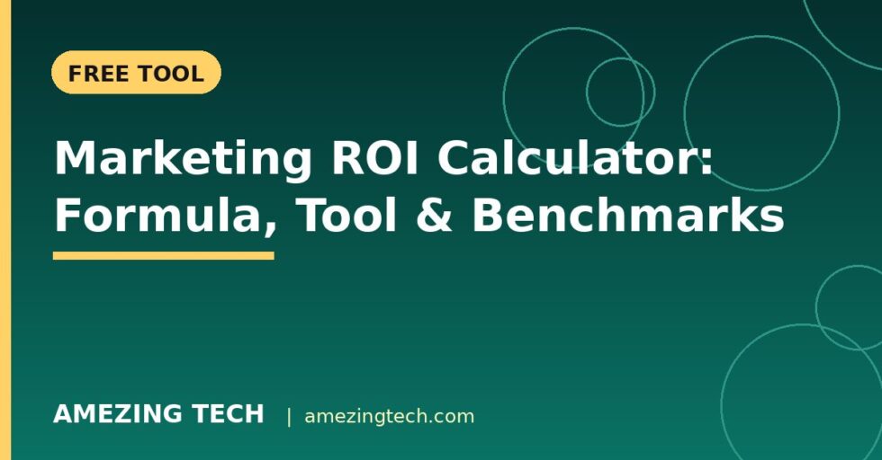 Marketing ROI Calculator: Formula, Tool & Benchmarks